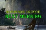 Robinson Crusoe Next Morning
