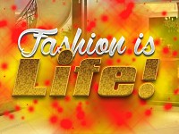 Fashion is Life