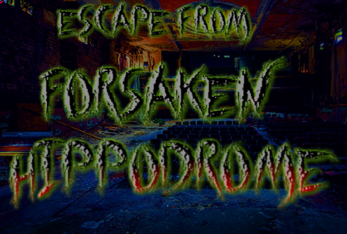 Escape From Forsaken Hippodrome