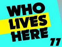 Who Lives Here 77