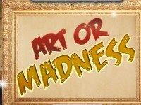 Art or Madness