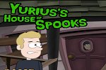Yuriuss House of Spooks