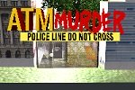 ATM Murder Escape