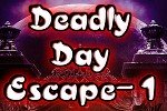 Deadly Day Escape