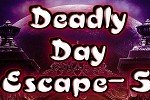 Deadly Day Escape 5