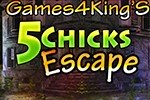 Five Chicks Escape