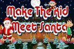 Make The Kid Meet Santa