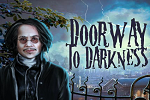 Doorway to Darkness