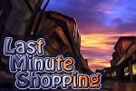 Last minute Shopping