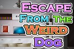 Escape from the Weird Dog
