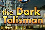 The Dark Talisman