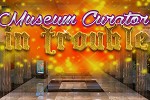 Museum Curator in Trouble